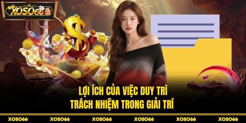 Chơi Có Trách Nhiệm H19 – Nguyên Tắc Vàng Giải Trí